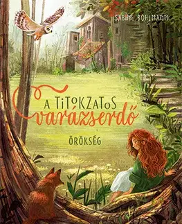 Rozprávky A titokzatos varázserdő 1: Örökség - Sabine Bohlmannová
