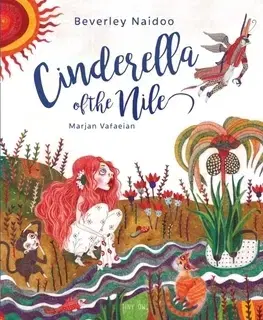V cudzom jazyku Cinderella of the Nile - Beverley Naidoo,Marjan Vafaeian