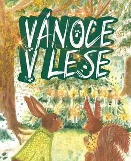 Rozprávky Vánoce v lese - Martina D. Moriscoová