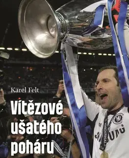 Futbal, hokej Vítězové ušatého poháru - Karel Felt