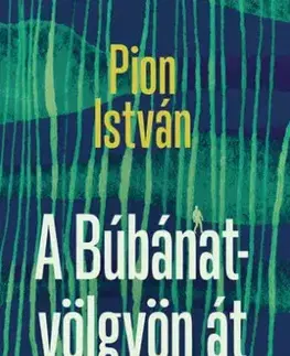 Sociológia, etnológia A ?Búbánat-völgyön át - István Pion