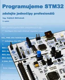 Programovanie, tvorba www stránok Programujeme STM32: zdolejte jednočipy profesionálů, 2. vydání - Vojtěch Skřivánek