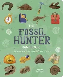 Encyklopédie pre deti a mládež - ostatné The Fossil Hunter Handbook - William Potter