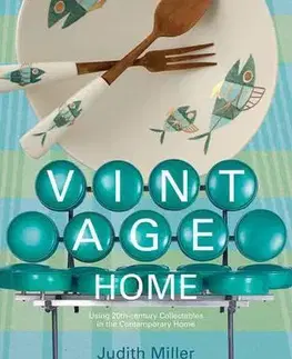 Dizajn, úžitkové umenie, móda Vintage Home - Judith Miller