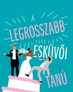 Romantická beletria A legrosszabb esküvői tanú - Sosa Mia