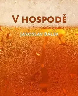 Poézia V hospodě - Jaroslav Bálek