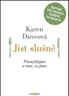 Kuchárky - ostatné Jíst slušně - Karen Duveová