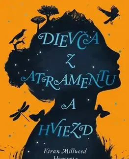Fantasy, upíri Dievča z atramentu a hviezd - Kiran Millwood-Hargrave,Petra Kýšková