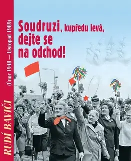 História SUPRAPHON a.s. Rudí baviči aneb Soudruzi, dejte se na odchod!