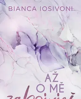 Romantická beletria Až o mě zabojuješ - Bianca Iosivoni