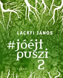 Kresťanstvo jóéjtpuszi 2 - János Lackfi