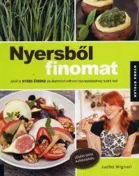 Zdravá výživa, diéty, chudnutie Nyersből finomat - Judita Wignall