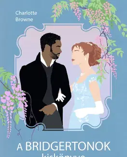 Film - encyklopédie, ročenky A Bridgertonok kiskönyve - Charlotte Browne