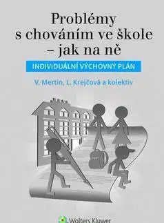 Pedagogika, vzdelávanie, vyučovanie Problémy s chováním ve škole ? jak na ně - Václav Mertin