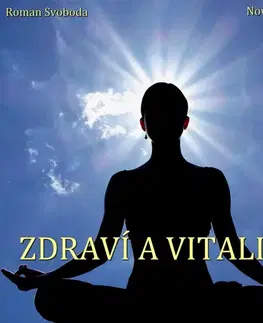 Rozvoj osobnosti Nová relaxace Zdraví a vitalita