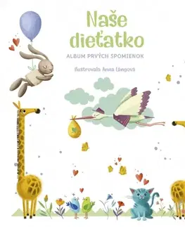 Denník dieťatka Naše dieťatko - Anna Lang,Lenka Sobolíková