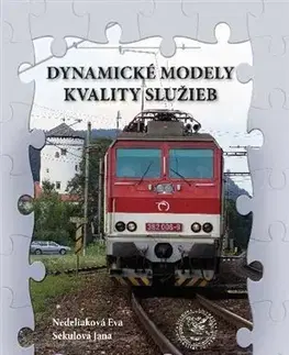 Odborná a náučná literatúra - ostatné Dynamické modely kvality služieb - Eva Nedeliaková