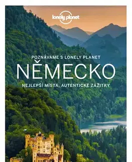 Európa Poznáváme Německo - Lonely Planet - Benedict Walker