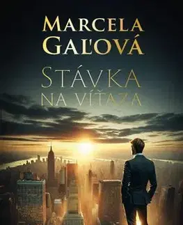 Slovenská beletria Stávka na víťaza - Marcela Gaľová