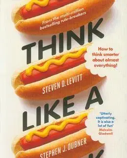 Cudzojazyčná literatúra Think Like a Freak - Stephen J. Dubner,Steven D. Levitt