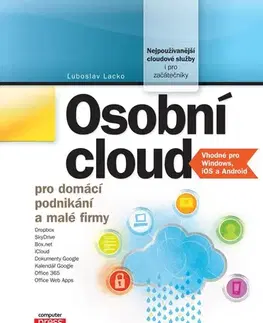 Siete, komunikácia Osobní cloud pro domácí podnikání a malé firmy - Ľuboslav Lacko