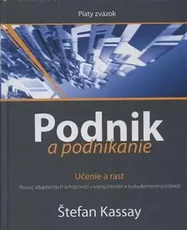 Podnikanie, obchod, predaj Podnik a podnikanie (Piaty zväzok) - Štefan Kassay
