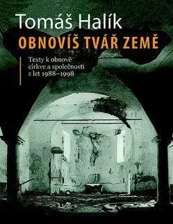 Citáty, výroky, aforizmy, príslovia, porekadlá Obnovíš tvář země - Tomáš Halík