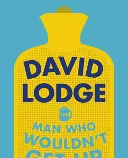 Cudzojazyčná literatúra The Man Who Wouldnt Get Up and Other Stories - David Lodge