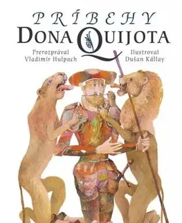Dobrodružstvo, napätie, western Príbehy Dona Quijota - Vladimír Hulpach