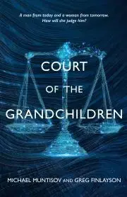 Sci-fi a fantasy Court of the Grandchildren - Finlayson Greg,Muntisov Michael