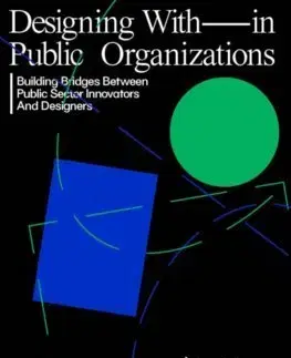 Motivačná literatúra - ostatné Designing With(in) Public Organisations - André Schaminée