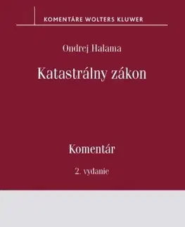 Správne právo Katastrálny zákon - komentár, 2. vydanie - Ondrej Halama