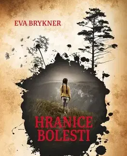 Detektívky, trilery, horory Hranice bolesti - Eva Brykner