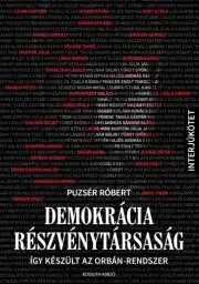 Fejtóny, rozhovory, reportáže Demokrácia Részvénytársaság - Róbert Puzsér
