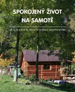 Zdravie, životný štýl - ostatné Spokojený život na samotě - Vladimír Malý
