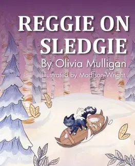 Leporelá, krabičky, puzzle knihy Reggie on a Sledgie - Olivia Mulligan