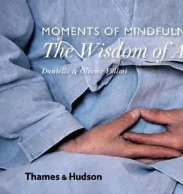 Fotografia Moments of Mindfulness: The Wisdom of Asia - Olivier Föllmi,Danielle Föllmi