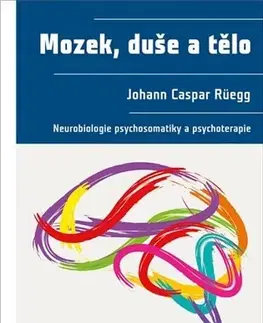 Psychológia, etika Mozek, duše a tělo - Johann Caspar Rüegg