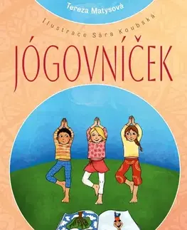 Pedagogika, vzdelávanie, vyučovanie Jógovníček - Tereza Matysová,Sára Koubská