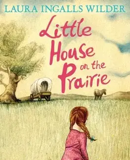 Pre deti a mládež Little House on the Prairie - Laura Ingallsová Wilderová