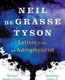 Astronómia, vesmír, fyzika Letters from an Astrophysicist - Neil deGrasse Tyson