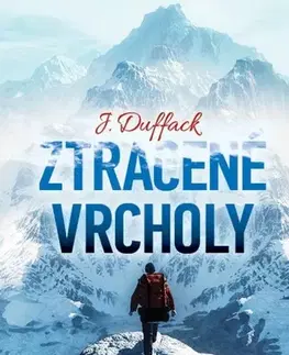 Svetová beletria Ztracené vrcholy - J. Duffack