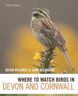Vtáky, hydina Where to Watch Birds in Devon and Cornwall - Kevin Rylands,Sara McMahon
