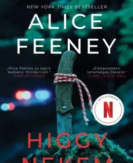 Detektívky, trilery, horory Higgy nekem - Alice Feeney