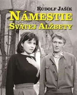 Historické romány Námestie svätej Alžbety - Rudolf Jašík