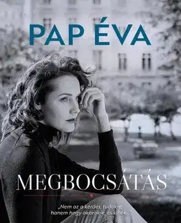 Svetová beletria Megbocsátás (újrakiadás) - Éva Pap