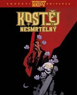 Komiksy Kostěj Nesmrtelný 1 - Mike Mignola,Ben Stenbeck,Alexandra Niklíčková
