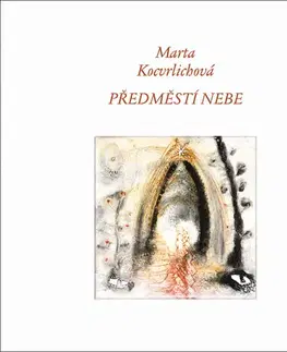 Česká poézia Předměstí nebe - Marta Kocvrlichová,Ladislav Grossmann