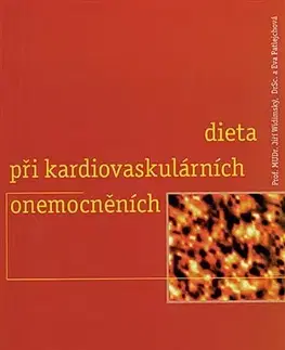 Zdravoveda, ochorenia, choroby Dieta při kardiovaskulárních onemocněních - Jiří Widimský,Eva Patlejchová