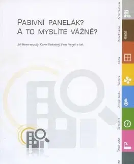 Stavba, rekonštrukcia Pasivní panelák? A to myslíte vážně? - Kolektív autorov